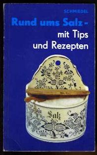 Seller image for Rund ums Salz. Mit Tips und Rezepten. Polytechnische Bibliothek for sale by Antiquariat Liberarius - Frank Wechsler