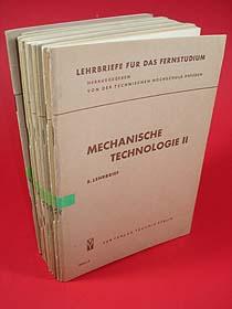 Mechanische Technologie 1. bis 4. Lehrbrief, Mechanische Technologie II 1. bis 5. Lehrbrief (9 Br...