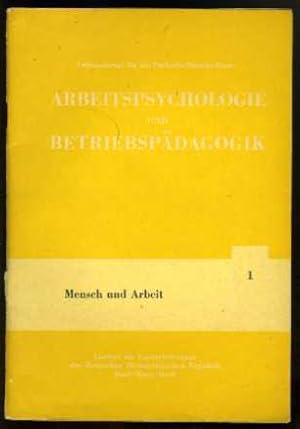 Bild des Verkufers fr Arbeitspsychologie und Betriebspdagogik. Psychologische Aspekte der Entwicklung und Formung der Persnlichkeit am Arbeitsplatz. Mensch und Arbeit Lehrbrief 1. Lehrmaterial fr das Fachschulfernstudium. zum Verkauf von Antiquariat Liberarius - Frank Wechsler