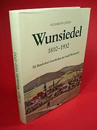 Wunsiedel 1810-1932. 3. Band einer Geschichte der Stadt Wunsiedel.