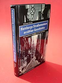 Bild des Verkufers fr Hamburgs Straennamen erzhlen Geschichte. Mit Stadtteilrundgngen. zum Verkauf von Antiquariat Liberarius - Frank Wechsler