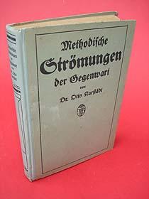 Methodische Strömungen der Gegenwart.