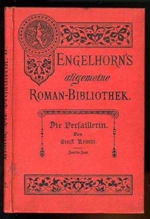 Image du vendeur pour Die Versaillerin (nur) Bd. 2. Engelhorns allgemeine Roman-Bibliothek. Eine Auswahl der besten und modernen Romane aller Vlker. 3. Jg. Bd. 2. mis en vente par Antiquariat Liberarius - Frank Wechsler