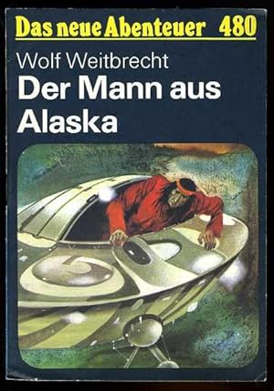 Bild des Verkufers fr Der Mann aus Alaska. Das neue Abenteuer 480. zum Verkauf von Antiquariat Liberarius - Frank Wechsler