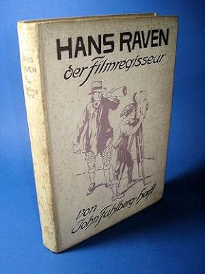 Hans Raven der Filmregisseur.