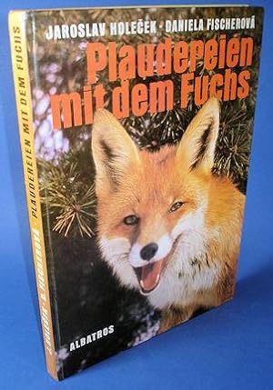 Bild des Verkufers fr Plaudereien mit dem Fuchs. zum Verkauf von Antiquariat Liberarius - Frank Wechsler