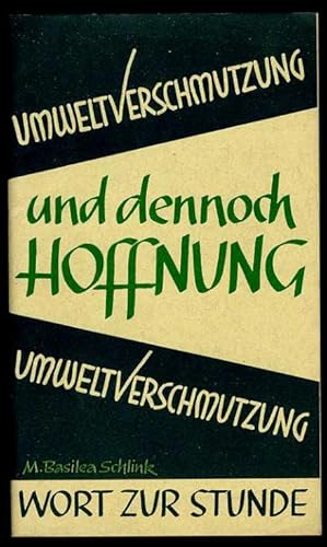 Bild des Verkufers fr Umweltverschmutzung, und dennoch. Hoffnung. Wort zur Stunde zum Verkauf von Antiquariat Liberarius - Frank Wechsler