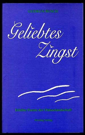 Geliebtes Zingst. Erlebte Poesie der Ostseelandschaft.