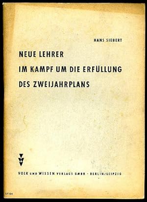 Neue Lehrer im Kampf um die Erfüllung des Zweijahrplans.