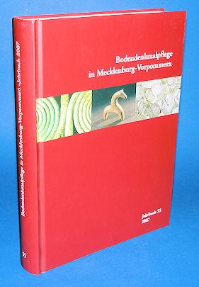 Bild des Verkufers fr Bodendenkmalpflege in Mecklenburg. Bd. 55. Jahrbuch 2007. zum Verkauf von Antiquariat Liberarius - Frank Wechsler