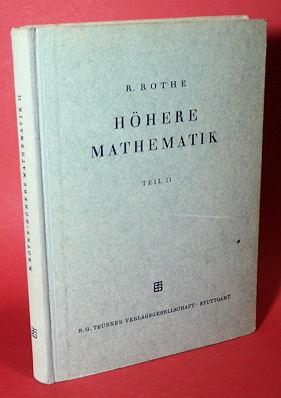 Immagine del venditore per Hhere Mathematik fr Mathematiker, Physiker, Ingenieure (nur) Teil 2. Integralrechnung, Unendliche Reihen, Vektorrechnung nebst Anwendungen. venduto da Antiquariat Liberarius - Frank Wechsler