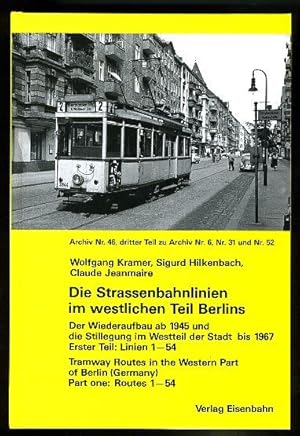 Strassenbahnlinien in Berlin (West) Teil III. Der Wiederaufbau ab 1945 und die Stillegung im West...