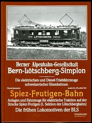 Die elektrischen und Diesel- Triebfahrzeuge schweizerischer Eisenbahnen.11. Teil: Berner Alpenbah...