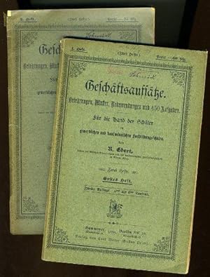 Geschäftsaufsätze. Belehrungen, Muster, Redewendungen und 450 Aufgaben für die Hand des Schülers ...