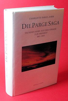 Bild des Verkufers fr Die Parge-Saga. Tausend Jahre auf der Strasse zur Freiheit 883 - 1883. Ein mecklenburgischer Auswanderer erzhlt im Jahr 1833 seinen Kindern in Amerika die Geschichte seiner Familie. zum Verkauf von Antiquariat Liberarius - Frank Wechsler