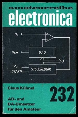 Seller image for AD- und DA-Umsetzer fr den Amateur. Electronica Amateurreihe 232. for sale by Antiquariat Liberarius - Frank Wechsler