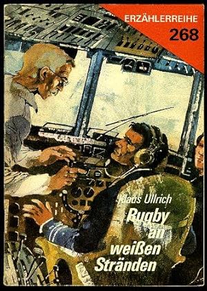 Bild des Verkufers fr Rugby an weien Strnden. Erzhlerreihe 268. zum Verkauf von Antiquariat Liberarius - Frank Wechsler