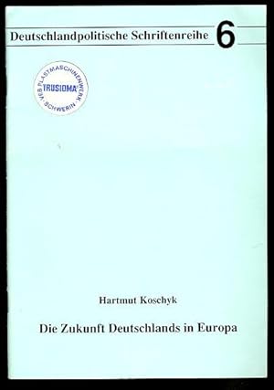 Bild des Verkufers fr Die Zukunft Deutschlands in Europa. Deutschlandpolitische Schriftenreihe 6. zum Verkauf von Antiquariat Liberarius - Frank Wechsler