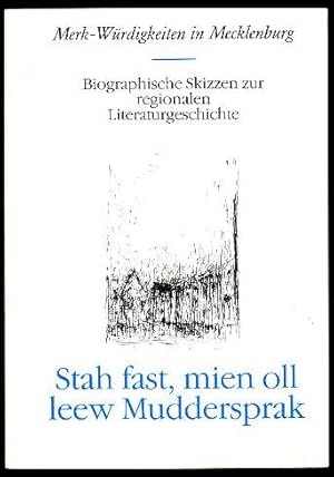 Stah fast, mien oll leew Muddersprak. Merk-Würdigkeiten in Mecklenburg. Biographische Skizzen zur...