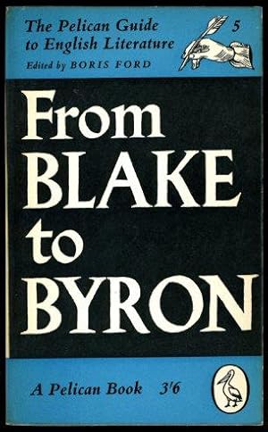 Bild des Verkufers fr From Blake to Byron. The Palican Guide to English Literature. Vol. 5. zum Verkauf von Antiquariat Liberarius - Frank Wechsler