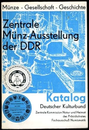 Münze, Gesellschaft, Geschichte. Zentrale Münzausstellung der DDR, Dresden 1971, 5.-16. November ...