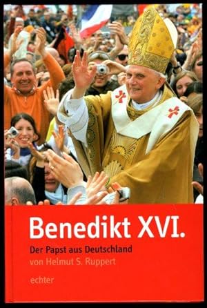 Bild des Verkufers fr Benedikt XVI. Der Papst aus Deutschland. Joseph Ratzinger. zum Verkauf von Antiquariat Liberarius - Frank Wechsler