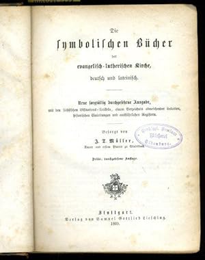 Die symbolischen Bücher der evangelisch-lutherischen Kirche, deutsch und lateinisch. Mit den säch...