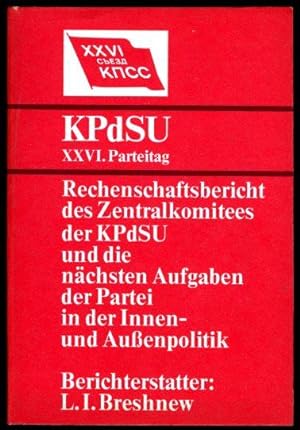 XXVI. Parteitag der KPdSU. Rechenschaftsbericht des Zentralkomitees der Kommunistischen Partei de...