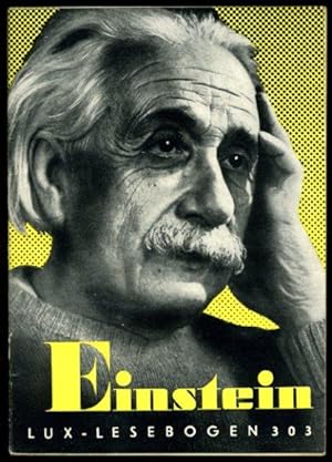 Bild des Verkufers fr Albert Einstein. Blick in die Werkstatt seiner Gedanken. Lux-Lesebogen 303. Kleine Bibliothek des Wissens. Natur- und kulturkundliche Hefte. Physik. zum Verkauf von Antiquariat Liberarius - Frank Wechsler