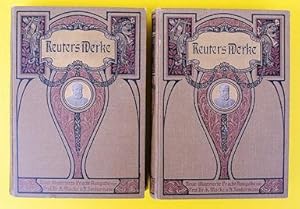 Fritz Reuters Werke. Neue illustrierte Ausgabe in zwei Bänden. Hrsg. von Karl Macke und August Ju...