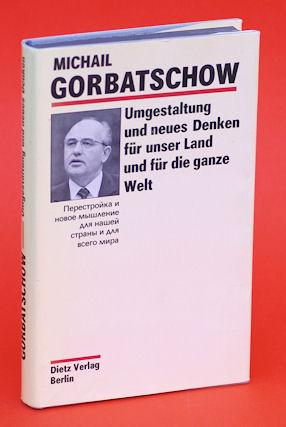 Bild des Verkufers fr Umgestaltung und neues Denken fr unser Land und fr die ganze Welt. zum Verkauf von Antiquariat Liberarius - Frank Wechsler