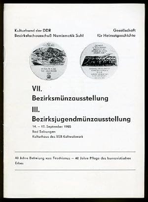 VII. Bezirksmünzausstellung. Bezirksjugendmünzausstellung 14. - 17. September 1985 Bad Salzungen....