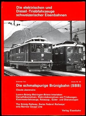 Die elektrischen und Diesel-Triebfahrzeuge schweizerischer Eisenbahnen. Siebenter Teil: Die schma...