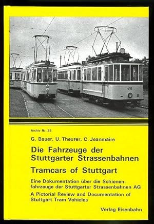 Bild des Verkufers fr Die Fahrzeuge der Stuttgarter Strassenbahnen. Eine Dokumentation ber die Schienenfahrzeuge der Stuttgarter Strassenbahnen AG. Archiv 33. zum Verkauf von Antiquariat Liberarius - Frank Wechsler