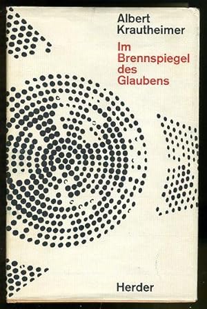 Bild des Verkufers fr Im Brennspiegel des Glaubens. Neue Sonntagsgedanken. zum Verkauf von Antiquariat Liberarius - Frank Wechsler