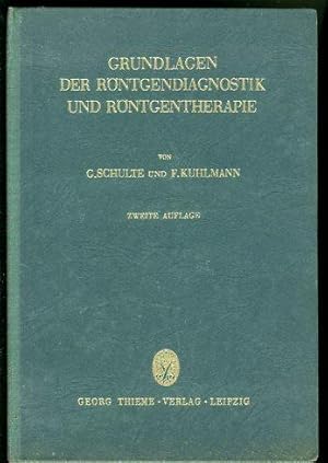 Imagen del vendedor de Grundlagen der Rntgendiagnostik und Rntgentherapie. a la venta por Antiquariat Liberarius - Frank Wechsler