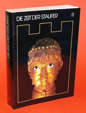 Die Zeit der Staufer. Geschichte, Kunst, Kultur. Katalog der Ausstellung Stuttgart 1977. Band II....