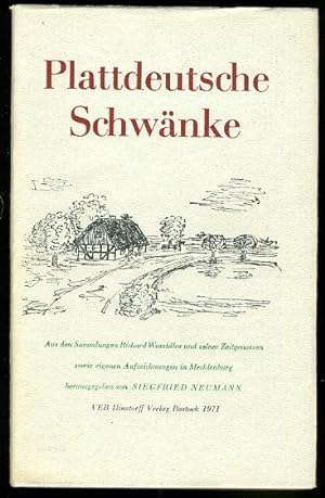 Plattdeutsche Schwänke. Aus den Sammlungen Richard Wossidlos und seiner Zeitgenossen sowie eigene...