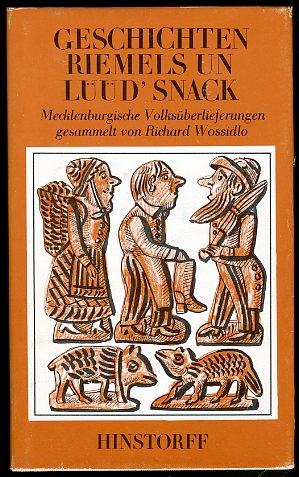 Bild des Verkufers fr Geschichten, Riemels un Ld`snack. Mecklenburgische Volksberlieferungen. Gesammelt von Richard Wossidlo. zum Verkauf von Antiquariat Liberarius - Frank Wechsler