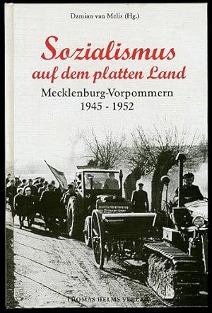 Immagine del venditore per Sozialismus auf dem platten Land. Tradition und Transformation in Mecklenburg-Vorpommern von 1945 bis 1952. venduto da Antiquariat Liberarius - Frank Wechsler