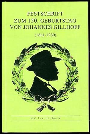 Seller image for Festschrift zum 150. Geburtstag von Johannes Gillhoff (1861 - 1930). Johannes-Gillhoff-Jahrbuch 8. Jahrgang 2011 for sale by Antiquariat Liberarius - Frank Wechsler