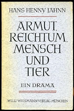 Armut, Reichtum, Mensch und Tier. Ein Drama.