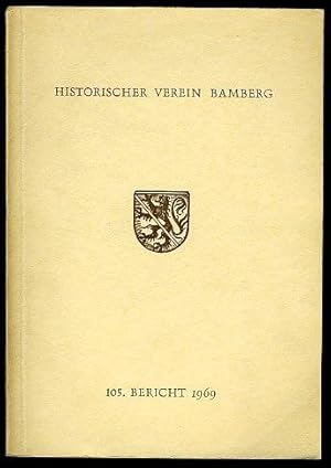 105. Bericht des Historischen Vereins für die Pflege der Geschichte des ehemaligen Fürstbistums B...