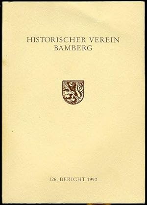 126. Bericht. Historischer Verein für die Pflege der Geschichte des ehemaligen Fürstbistums Bamberg.