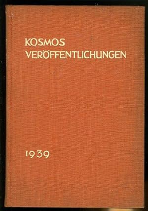 Kosmos Veröffentlichungen 1939. Kosmos. Gesellschaft der Naturfreunde.