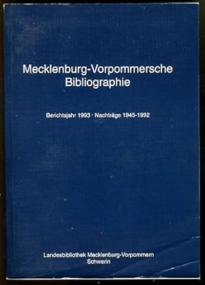 Seller image for Mecklenburg-Vorpommersche Bibliographie. Berichtsjahr 1993. Nachtrge 1945 - 1992. for sale by Antiquariat Liberarius - Frank Wechsler