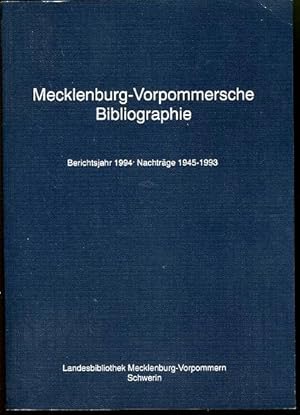 Seller image for Mecklenburg-Vorpommersche Bibliographie. Berichtsjahr 1994. Nachtrge 1945 - 1993. for sale by Antiquariat Liberarius - Frank Wechsler