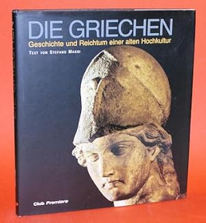 Imagen del vendedor de Die Griechen. Geschichte und Reichtum einer alten Hochkultur. a la venta por Antiquariat Liberarius - Frank Wechsler