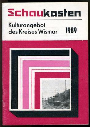 Bild des Verkufers fr Schaukasten. Kulturangebot des Kreises Wismar 1989. zum Verkauf von Antiquariat Liberarius - Frank Wechsler