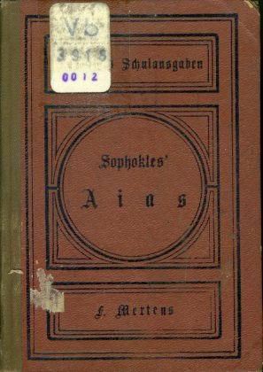 Sophokles` Aias. In der Übersetzung von J.J.C.Donner, in neuer Bearbeitung herausgegeben und mit ...